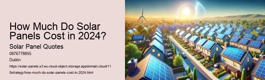 How Much Do Solar Panels Cost in 2024?